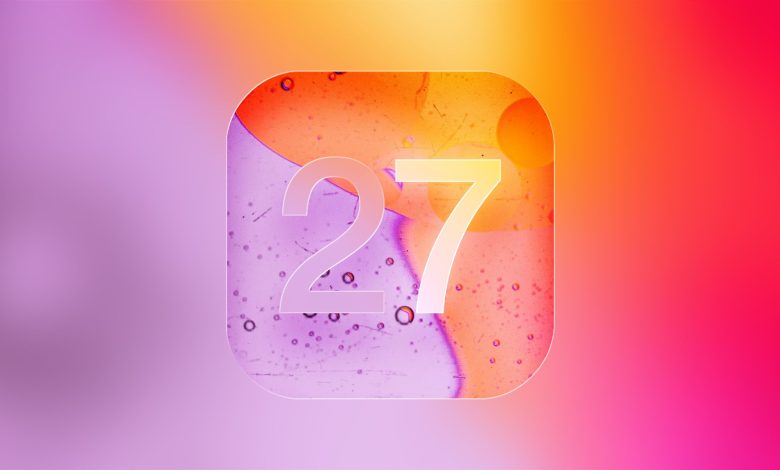 10+ New Features Coming with iOS 27