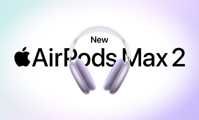 Apple announces AirPods Max 2 with H2 Chip and more