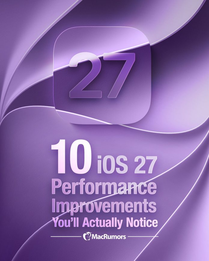 10 iOS 27 Performance Improvements You'll Really Notice

